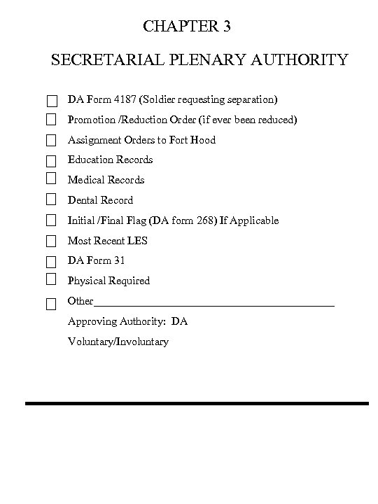 CHAPTER 3 SECRETARIAL PLENARY AUTHORITY DA Form 4187 (Soldier requesting separation) Promotion /Reduction Order