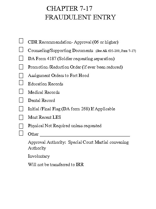 CHAPTER 7 -17 FRAUDULENT ENTRY CDR Recommendation- Approval (06 or higher) Counseling/Supporting Documents (See