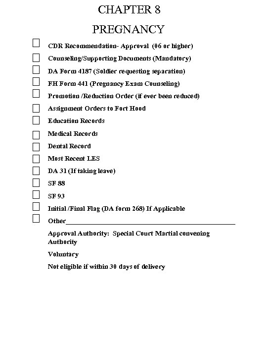 CHAPTER 8 PREGNANCY CDR Recommendation- Approval (06 or higher) Counseling/Supporting Documents (Mandatory) DA Form