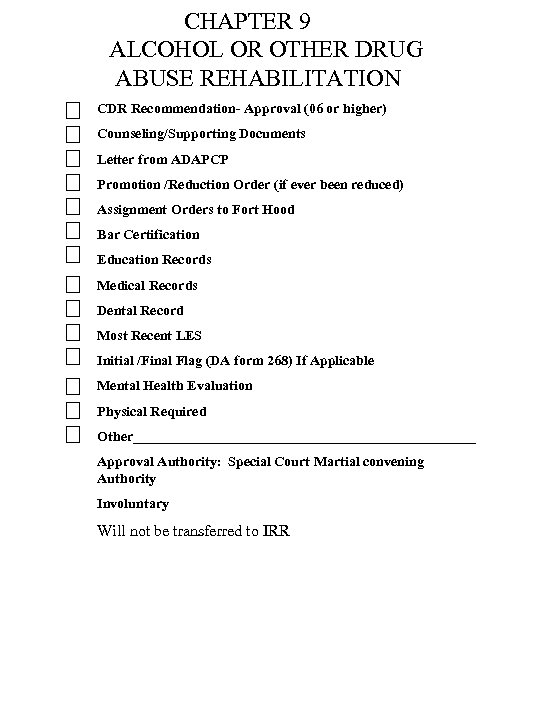 CHAPTER 9 ALCOHOL OR OTHER DRUG ABUSE REHABILITATION CDR Recommendation- Approval (06 or higher)