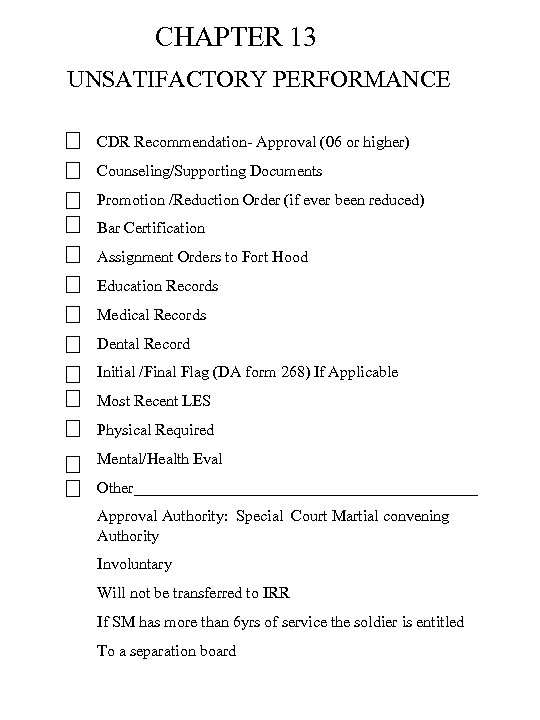 CHAPTER 13 UNSATIFACTORY PERFORMANCE CDR Recommendation- Approval (06 or higher) Counseling/Supporting Documents Promotion /Reduction