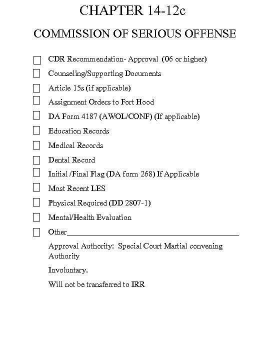 CHAPTER 14 -12 c COMMISSION OF SERIOUS OFFENSE CDR Recommendation- Approval (06 or higher)