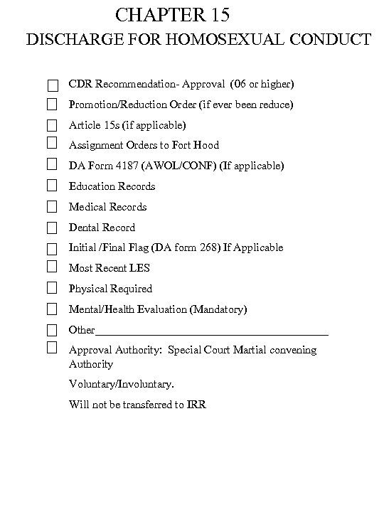 CHAPTER 15 DISCHARGE FOR HOMOSEXUAL CONDUCT CDR Recommendation- Approval (06 or higher) Promotion/Reduction Order