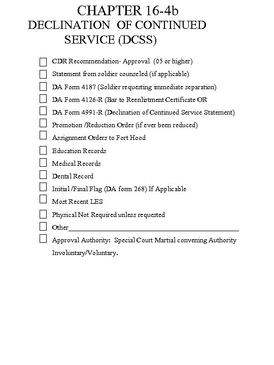 CHAPTER 16 -4 b DECLINATION OF CONTINUED SERVICE (DCSS) CDR Recommendation- Approval (05 or