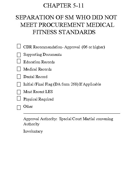 CHAPTER 5 -11 SEPARATION OF SM WHO DID NOT MEET PROCUREMENT MEDICAL FITNESS STANDARDS