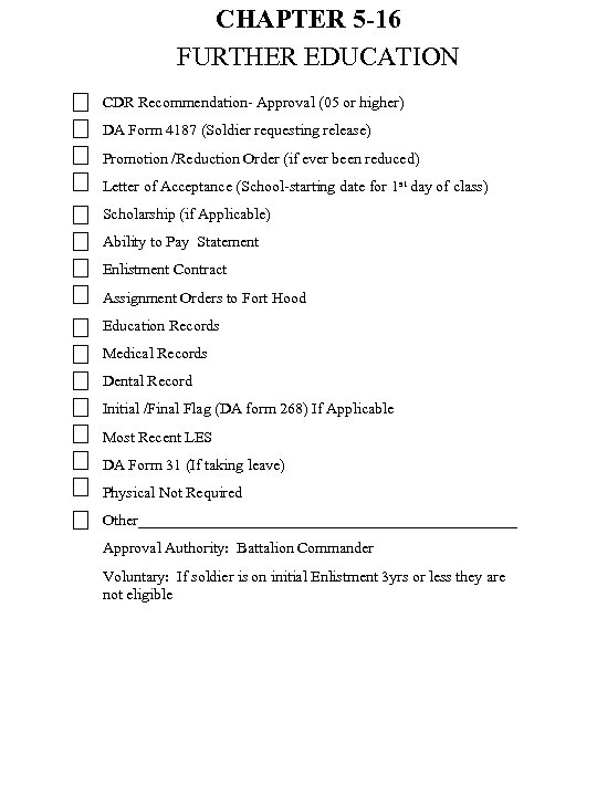 CHAPTER 5 -16 FURTHER EDUCATION CDR Recommendation- Approval (05 or higher) DA Form 4187