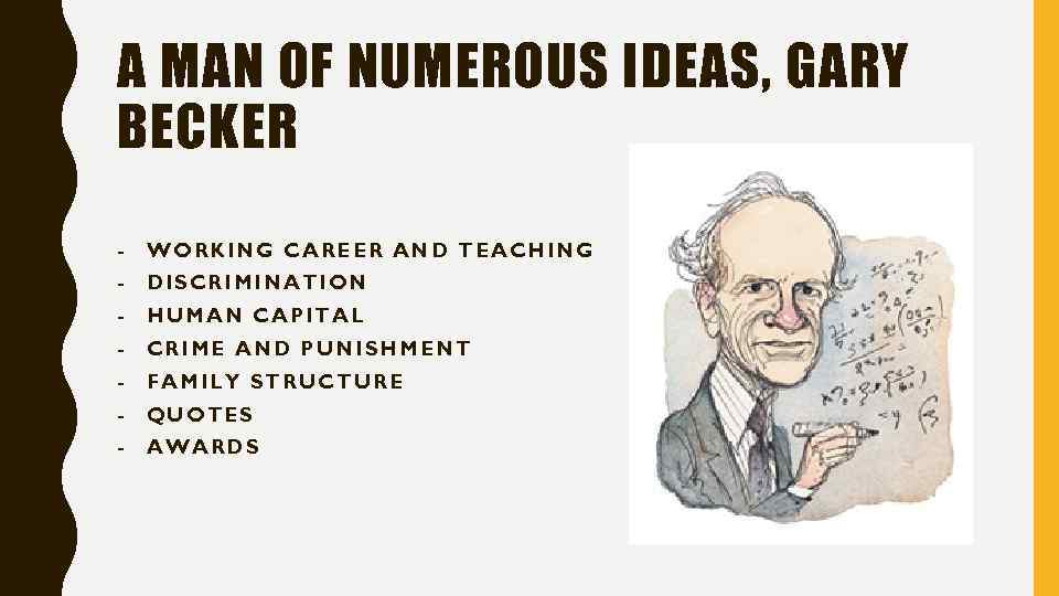 A MAN OF NUMEROUS IDEAS, GARY BECKER - WORKING CAREER AND TEACHING - DISCRIMINATION