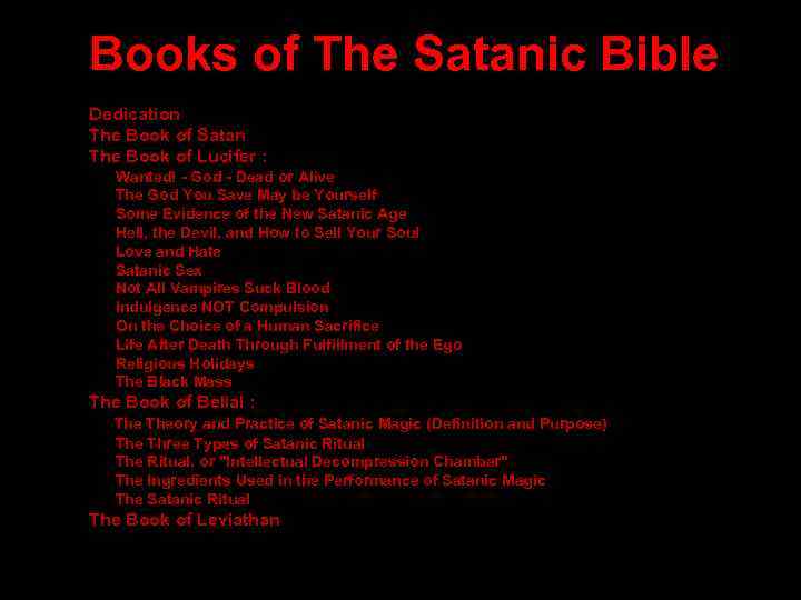 Books of The Satanic Bible Dedication The Book of Satan The Book of Lucifer