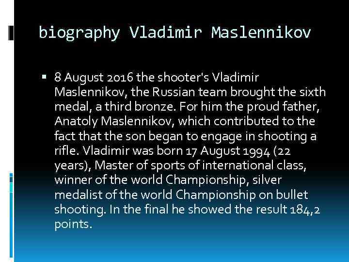 biography Vladimir Maslennikov 8 August 2016 the shooter's Vladimir Maslennikov, the Russian team brought