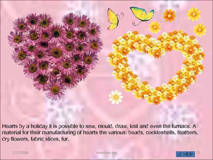 Hearts by a holiday it is possible to sew, mould, draw, knit and even