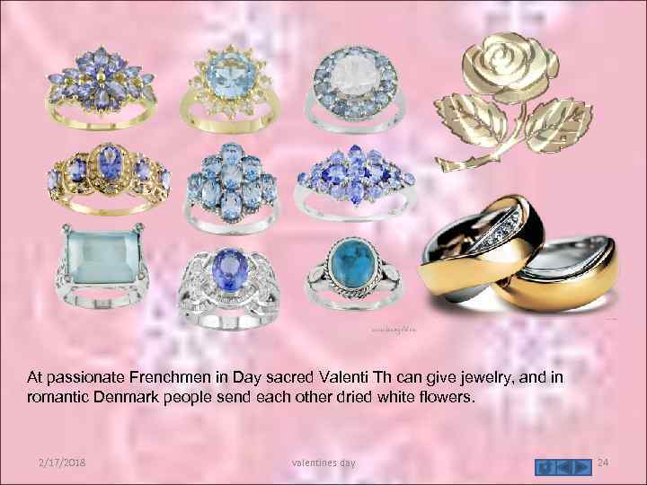 At passionate Frenchmen in Day sacred Valenti Th can give jewelry, and in romantic