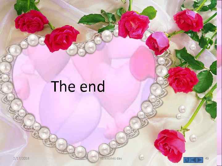 The end 2/17/2018 valentines day 49 