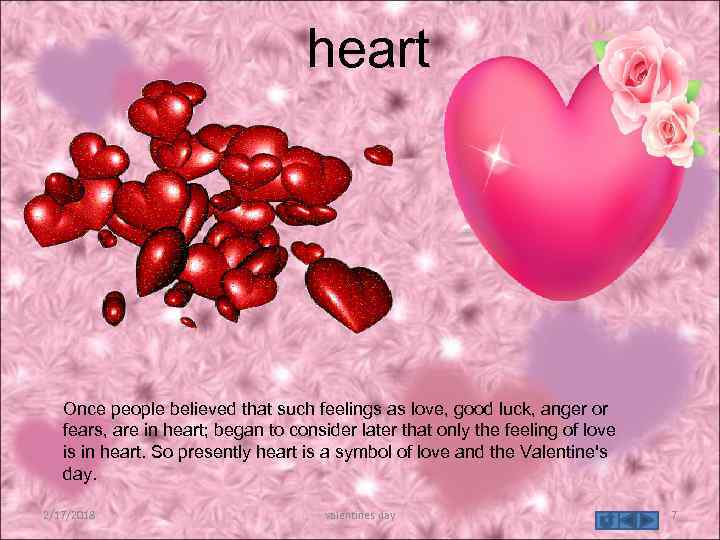 heart Once people believed that such feelings as love, good luck, anger or fears,