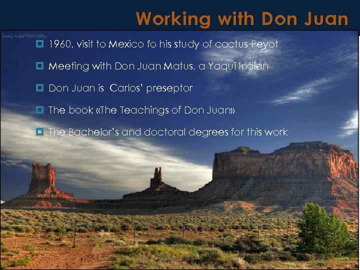 Working with Don Juan 1960, visit to Mexico fo his study of cactus Peyot