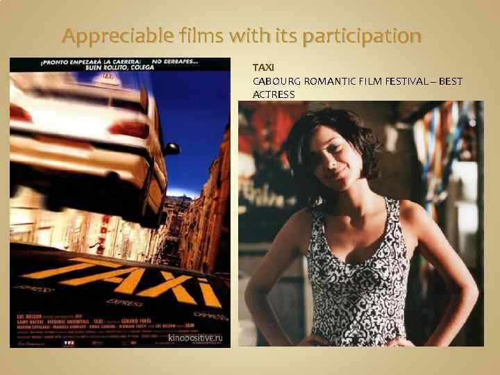 Appreciable films with its participation TAXI CABOURG ROMANTIC FILM FESTIVAL – BEST ACTRESS 