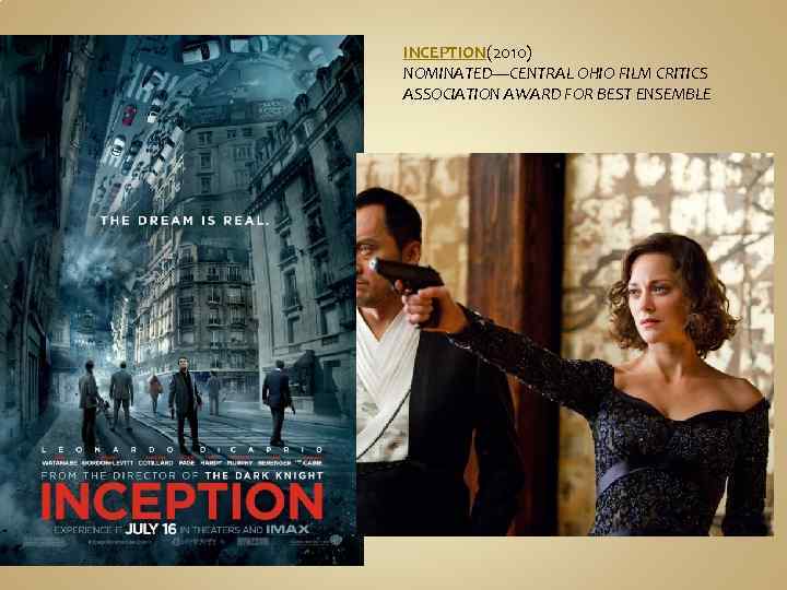 INCEPTION(2010) NOMINATED—CENTRAL OHIO FILM CRITICS ASSOCIATION AWARD FOR BEST ENSEMBLE 