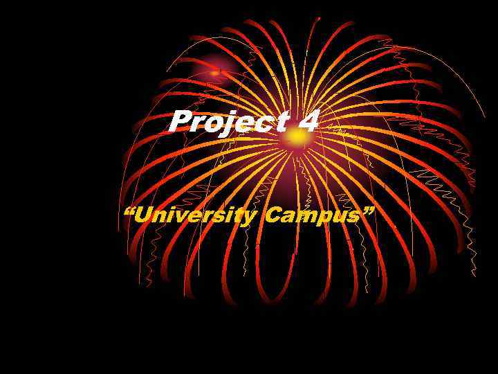 Project 4 “University Campus” 