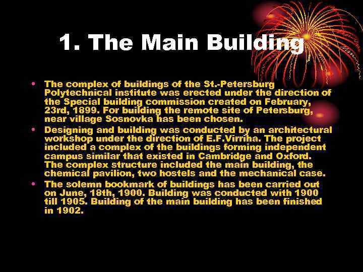 1. The Main Building • The complex of buildings of the St. -Petersburg Polytechnical