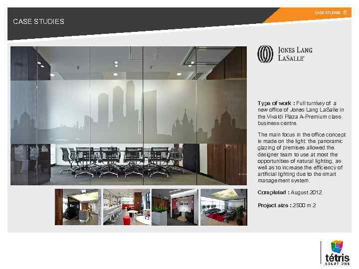 CASE STUDIES 6 CASE STUDIES Type of work : Full turnkey of a new