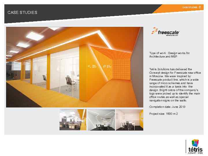 CASE STUDIES 6 CASE STUDIES Type of work : Design works for Architecture and