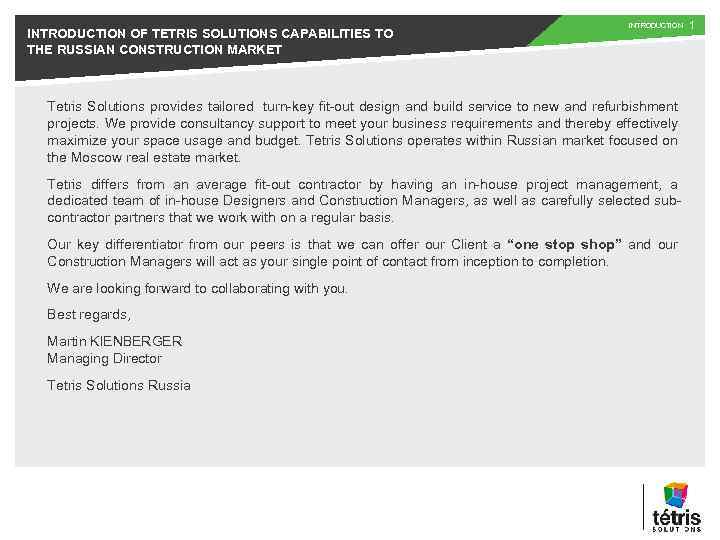 INTRODUCTION OF TETRIS SOLUTIONS CAPABILITIES TO THE RUSSIAN CONSTRUCTION MARKET INTRODUCTION Tetris Solutions provides