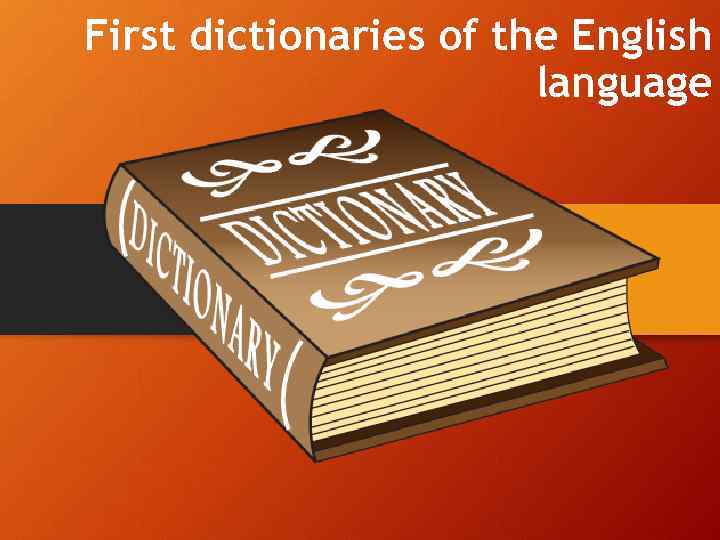 First dictionaries of the English language 