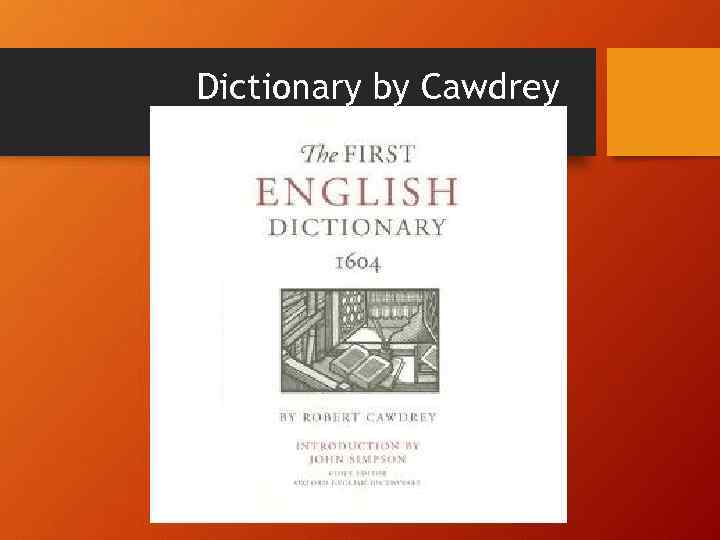 Dictionary by Cawdrey 1604 