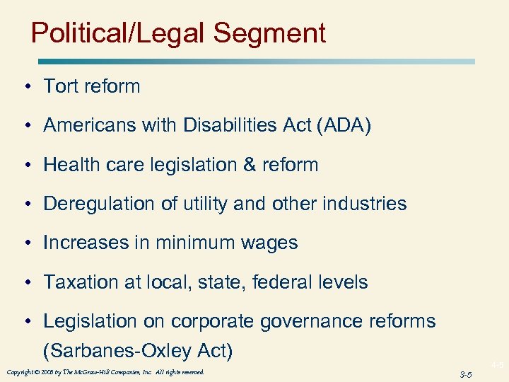 Political/Legal Segment • Tort reform • Americans with Disabilities Act (ADA) • Health care