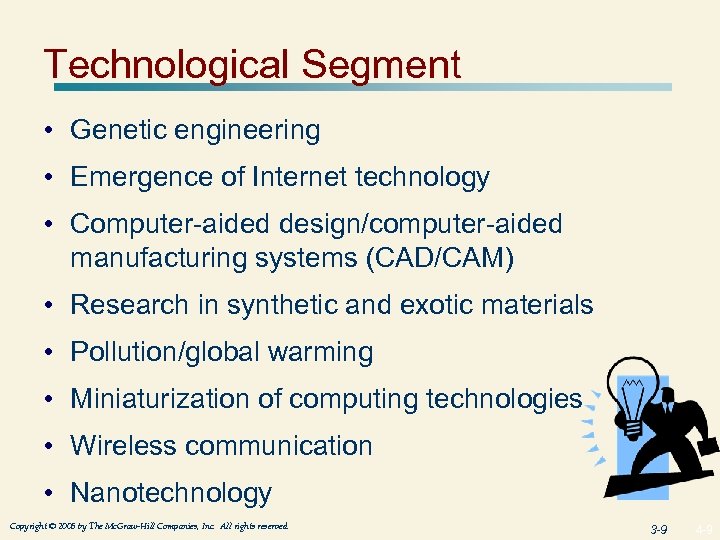 Technological Segment • Genetic engineering • Emergence of Internet technology • Computer-aided design/computer-aided manufacturing