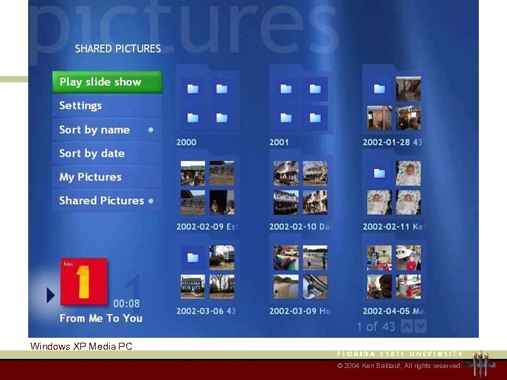 Windows XP Media PC © 2004 Ken Baldauf, All rights reserved. 