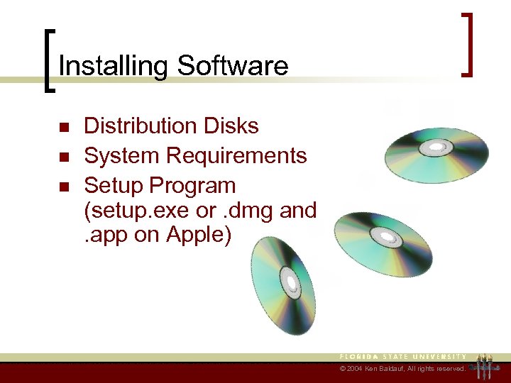Installing Software n n n Distribution Disks System Requirements Setup Program (setup. exe or.