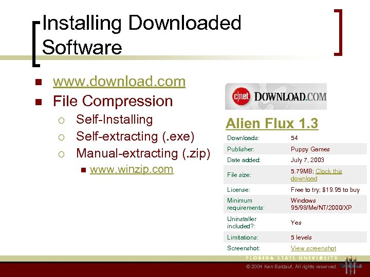 Installing Downloaded Software n n www. download. com File Compression ¡ ¡ ¡ Self-Installing