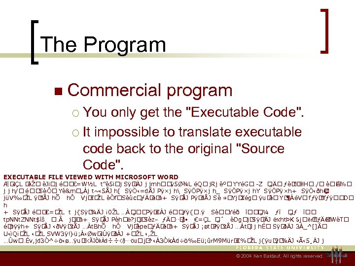 The Program n Commercial program You only get the 