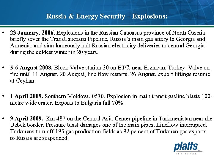 Russia & Energy Security – Explosions: • 23 January, 2006. Explosions in the Russian