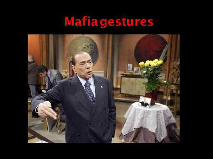 Mafia gestures 