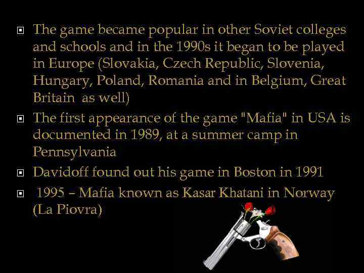 The game became popular in other Soviet colleges and schools and in the