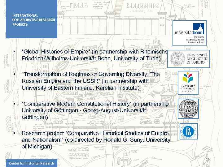 INTERNATIONAL COLLABORATIVE RESEARCH PROJECTS • “Global Histories of Empire” (in partnership with Rheinische Friedrich-Wilhelms-Universität