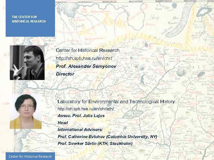 THE CENTER FOR HISTORICAL RESEARCH Center for Historical Research http: //sh. spb. hse. ru/en/chr/