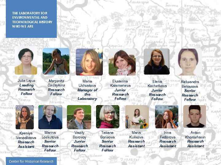 THE LABORATORY FOR ENVIRONMENTAL AND TECHNOLOGICAL HISTORY WHO WE ARE Julia Lajus Leading Research