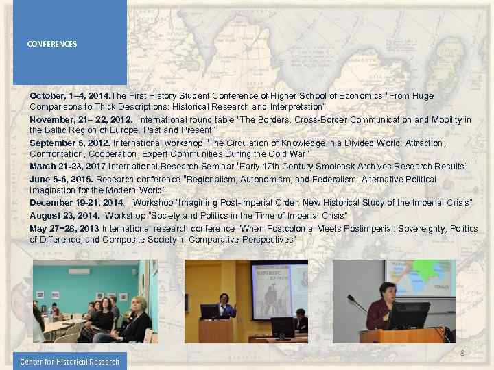 CONFERENCES October, 1– 4, 2014. The First History Student Conference of Higher School of
