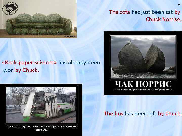  • • The sofa has just been sat by Chuck Norrise. «Rock-paper-scissors» has