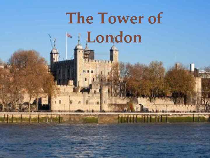 The Tower of London 