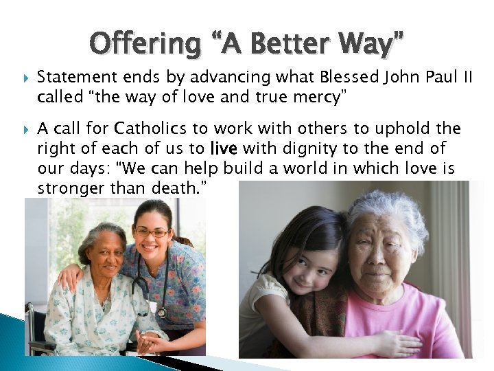 Offering “A Better Way” Statement ends by advancing what Blessed John Paul II called