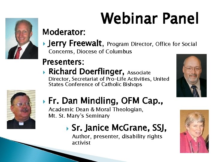 Webinar Panel Moderator: Jerry Freewalt, Program Director, Office for Social Concerns, Diocese of Columbus