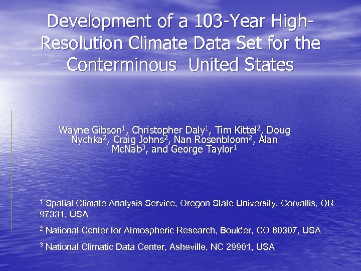 Development of a 103 -Year High. Resolution Climate Data Set for the Conterminous United