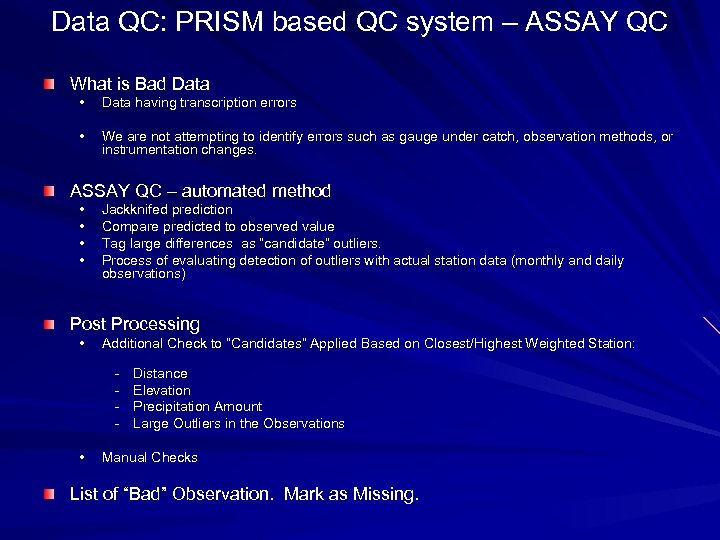 Data QC: PRISM based QC system – ASSAY QC What is Bad Data •