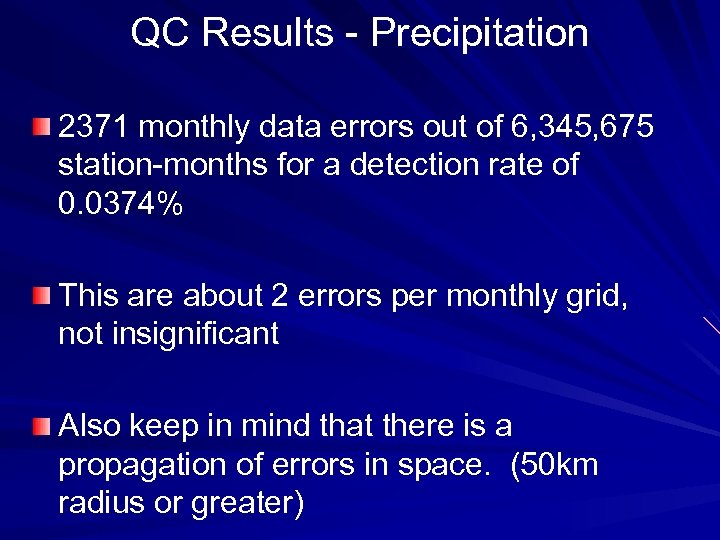 QC Results - Precipitation 2371 monthly data errors out of 6, 345, 675 station-months