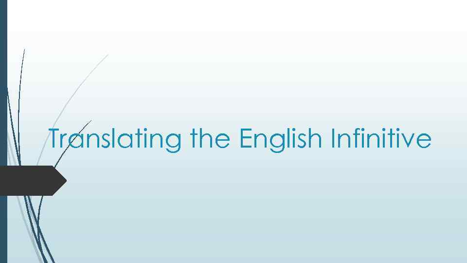 Translating the English Infinitive 