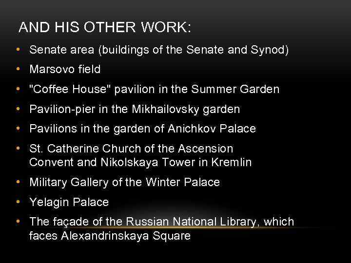 AND HIS OTHER WORK: • Senate area (buildings of the Senate and Synod) •