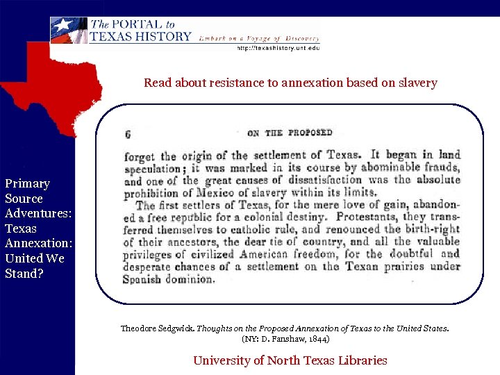 Read about resistance to annexation based on slavery Primary Source Adventures: Texas Annexation: United